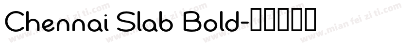 Chennai Slab Bold字体转换